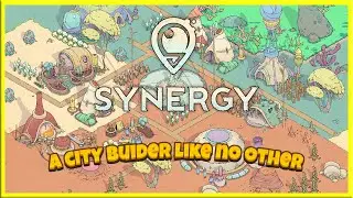 A CITY BUILDER LIKE NO OTHER ( SYNERGY EARLY ACCESS TUTORIAL)