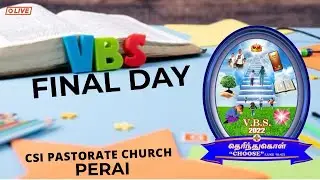 CSI PASTORATE CHURCH PERAI -VBS -2022 FINALDAY