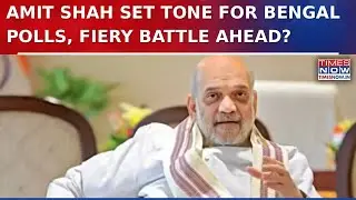 Amit Shah Sets Tone For Bengal Assembly Poll, Spotlight On Key Issues - Infiltration To Women Safety