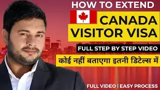 How to Extend Your Canada Visitor Visa Online 2023 Updates