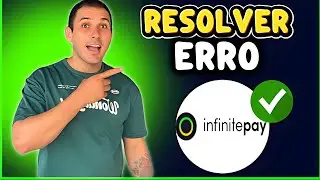 COMO RESOLVER ERROS NO APP INFINITEPAY EM 2025