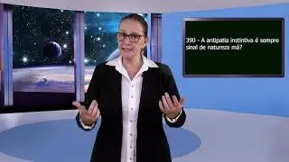 Simpatia e antipatia terrenas - Questões 386 a 391