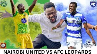 NAIROBI UNITED VS AFC LEOPARD | LIVE KENYAN PREMIER LEAGUE MATCH WATCHALONG