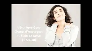 Véronique Gens: The complete 