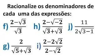 Racionalize os denominadores de cada uma das expressões - Parte 2