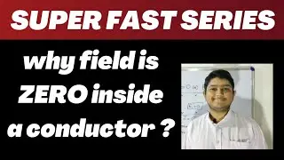 why electric field inside a conductor is zero? | electrostatics of conductors