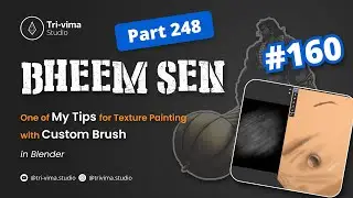 #BheemSen 3D Creation - One of My Tips for Texture Painting with Custom Brush 160 / Part 248