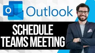 How to Schedule a Microsoft Teams Meeting in Outlook