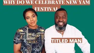 What is New Yam Festival in Igbo TRADITION? Why do we Celebrate it?learn igbo language for beginners