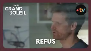 Un si grand soleil - Episode 673 (Saison 3) | Refus