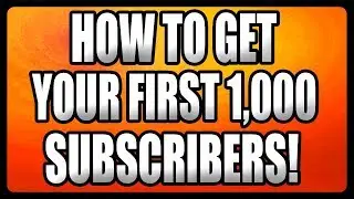 How To Get Your First 1,000 Subscribers For Your Gaming Channel 2020!