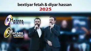 bextiyar fetah & diyar hassan 2025 merani - ميراني