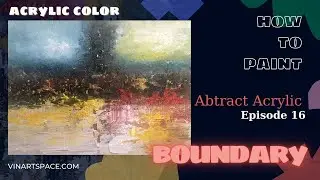 BOUNDARY - Abstract Acrylic Painting - Ep 16 - Art Painting Guide.