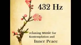 1 hour BEST 432Hz kontemplative Music for inner Peace Meditation Zen Chants AUM 136Hz