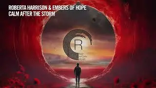 Roberta Harrison & Embers Of Hope - Calm After The Storm [RNM] Extended