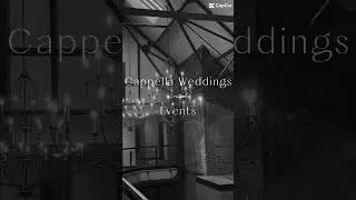 Cappella Weddings & Events