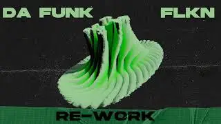 FLKN - DA FUNK (Re-work)