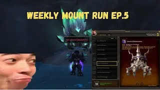 Weekly mount runs Ep.5 (World of Warcraft)