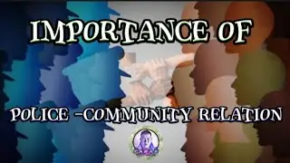 Importance of POLICE - COMMUNITY RELATION #paraktutorialvideos #youtube #policecommunityrelation