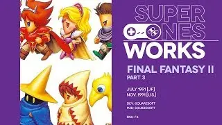 Final Fantasy II retrospective, Pt. 3: Ludonarrative Lunarians | Super NES Works #021 Pt. 3