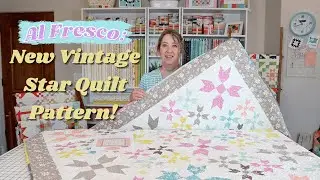 Al Fresco: New Vintage Star Quilt Pattern!