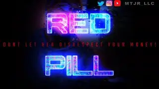 Red Pill: Dont Let Her Disrespect Your Money
