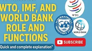 WTO, IMF & WORLD BANK Roles/Functions #economictheory #economics #wto #worldbank #quickrecap #study 