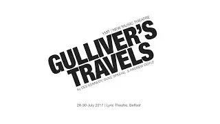 Gulliver's Travels 2017  |  Youth Music Theatre UK