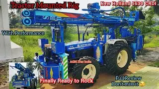 Tractor Mounted Rig Full Review | New Holland 5630 Tractor Mounted Rig performance | Rig drilling