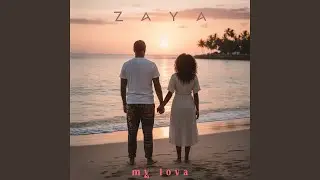ZAYA - MY LOVA