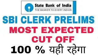 EXPECTED CUT OFF SBI CLERK PRELIMS 2018