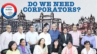 #Middayformumbai Roundtables | 17 Months Without The Corporators - Do You Miss Them?