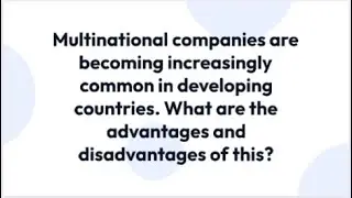 IELTS Essay Topic - Multinational Companies in Developing Nations