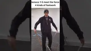 1.2.2026 Lameco meet the force, 4 kinds of footwork 