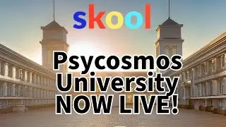 Psycosmos University is NOW LIVE!