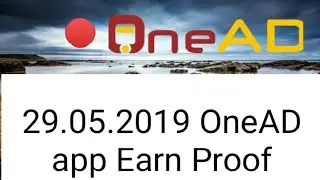 🔴OneAD 29.05.2019 Earn money. OneAD daily proof. OneAD. OneAD app. Earn proof onead.onead tamil