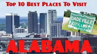 Top 10 Best Places To Visit In Alabama 2023 ~ Travel Destinations Best Things To Do
