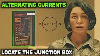 Alternating Currents Complete Guide - Locate the Junction Box | STARFIELD | Zoe or Louisa?