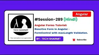 Angular Reactive Forms Tutorial in Hindi: FormControl maxLength Validation & Error Handling (Ep-289)