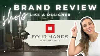 Обзор продукта и бренда Four Hands от дизайнера интерьера