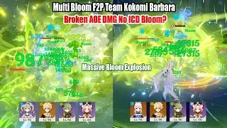 Kokomi Barbara Dendro Traveler Collei Multi Bloom Broken AOE DMG with F2P Team | No ICD?
