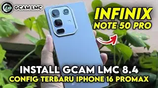 LATEST 🔥 HOW TO INSTALL GCAM LMC 8.4 FOR INFINIX NOTE 50 PRO | DOWNLOAD GCAM INFINIX NOTE 50 PRO