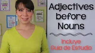 EL ORDEN DE LAS PALABRAS EN INGLÉS: LOS ADJETIVOS ANTES DE LOS SUSTANTIVOS