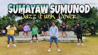 SUMAYAW SUMUNOD | JAZZ FUNK COVER | DANCE FITNESS | PULSE MOTION | COACH JAJA