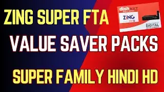 Zing Super FTA New Update Today!Value Saver Packs Details Explained!Super Family Hindi HD Pack!
