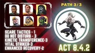 MCOC : Act 8.4.2 | Scare Tactics/Do Not Disturb/Kinetic Transference/Vital Striker | Path 3/3