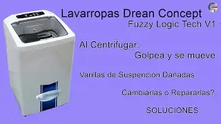 Lavarropas Drean Concept Fuzzy Logic. Golpea al Centrifugar. Soluci&oacute;n