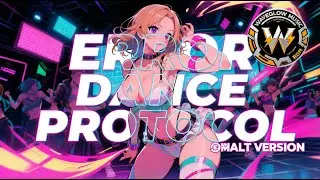 ERROR DANCE PROTOCOL 🧪ALT VERSION⚡ | EXPERIMENTAL EDM CHAOS | WavGlow