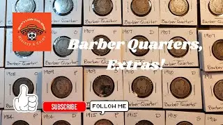Barber Quarters Extra Silver!