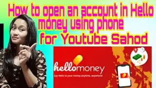 PAANO MAGREGISTER SA HELLO MONEY AUB? OPEN AN ACCOUNT IN HELLO MONEY| Mherdz Sombilla